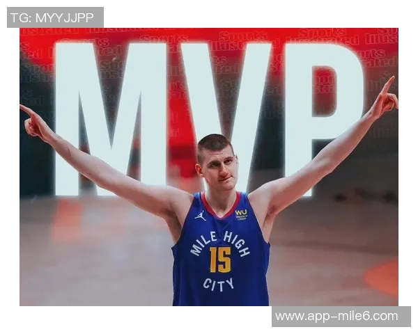 约基奇谈绝杀传球选择重申信念坚持团队合作是胜利关键